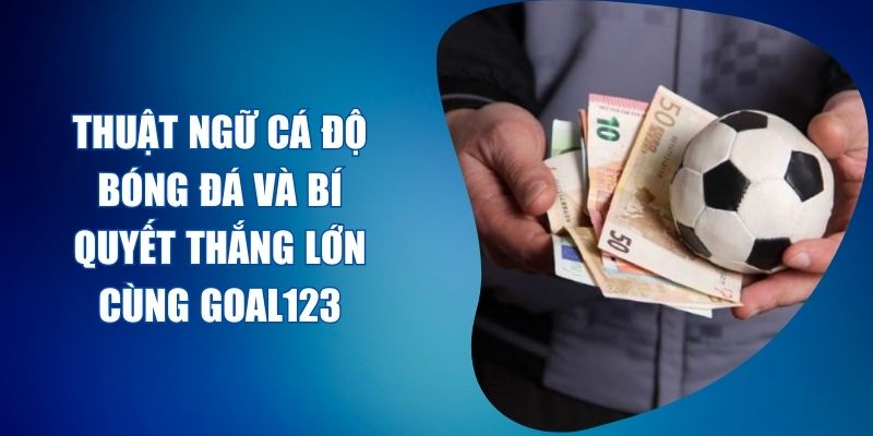thuật ngữ cá độ bóng đá
